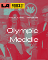 LA Podcast - Olympic Meddle