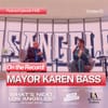 WNLA Podcast - On the Record with Mayor Karen Bass